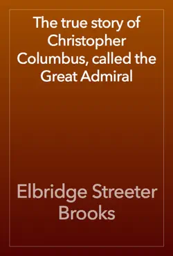the true story of christopher columbus, called the great admiral book cover image