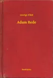 Adam Bede sinopsis y comentarios