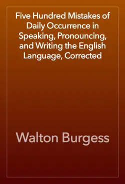 five hundred mistakes of daily occurrence in speaking, pronouncing, and writing the english language, corrected book cover image