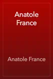Anatole France synopsis, comments