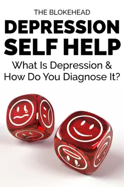 depression self help: what is depression & how do you diagnose it? book cover image
