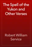 The Spell of the Yukon and Other Verses reviews