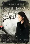 Death Marked - Das Geheimnis der Magierin synopsis, comments