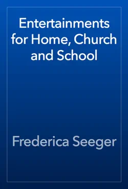 entertainments for home, church and school book cover image
