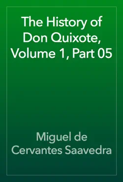 the history of don quixote, volume 1, part 05 book cover image