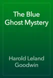 The Blue Ghost Mystery reviews