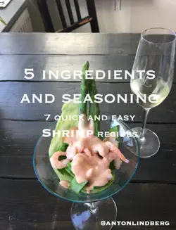 shrimps - 7 quick and easy recipes book cover image