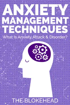 anxiety management techniques: what is anxiety attack & disorder? book cover image