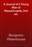 A Journal of a Young Man of Massachusetts, 2nd ed. synopsis, comments