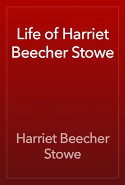 life of harriet beecher stowe book cover image