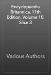 Encyclopaedia Britannica, 11th Edition, Volume 10, Slice 3 synopsis, comments