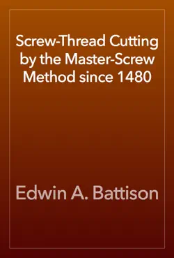 screw-thread cutting by the master-screw method since 1480 book cover image
