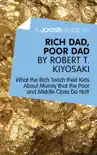 A Joosr Guide to… Rich Dad, Poor Dad by Robert T. Kiyosaki sinopsis y comentarios