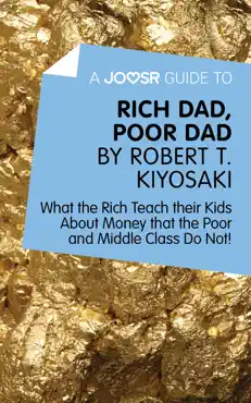 a joosr guide to… rich dad, poor dad by robert t. kiyosaki book cover image