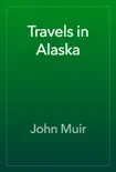 Travels in Alaska reviews