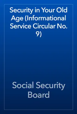 security in your old age (informational service circular no. 9) book cover image