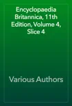 Encyclopaedia Britannica, 11th Edition, Volume 4, Slice 4 synopsis, comments