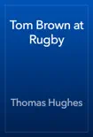 Tom Brown at Rugby synopsis, comments