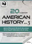 20th Century American History Book 3 synopsis, comments