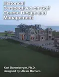 Historical Perspectives on Golf Course Design and Management reviews