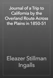Journal of a Trip to California by the Overland Route Across the Plains in 1850-51 reviews