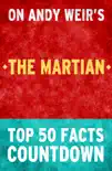 The Martian - Top 50 Facts Countdown synopsis, comments