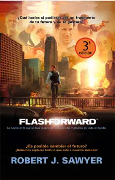 flashforward™: la novela en la que se basa la serie de televisión del momento en todo el mundo book cover image