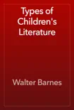 Types of Children's Literature book summary, reviews and download
