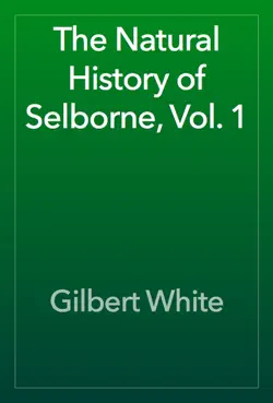 the natural history of selborne, vol. 1 book cover image