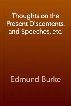 thoughts on the present discontents, and speeches, etc. book cover image