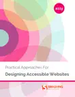 Practical Approaches For Designing Accessible Websites sinopsis y comentarios