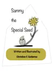 Sammy the Special Seed synopsis, comments