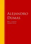 Obras - Colección de Alejandro Dumas sinopsis y comentarios