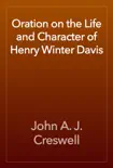 Oration on the Life and Character of Henry Winter Davis synopsis, comments