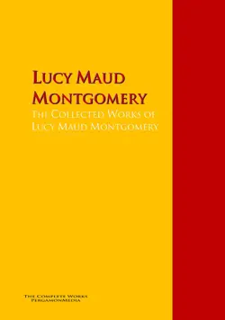 the collected works of lucy maud montgomery book cover image