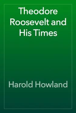 theodore roosevelt and his times book cover image
