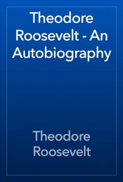 theodore roosevelt - an autobiography book cover image