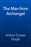 The Man from Archangel book summary, reviews and download