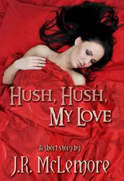 hush, hush, my love imagen de la portada del libro