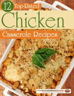 12 top rated chicken casserole recipes book cover image
