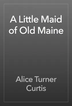 a little maid of old maine book cover image