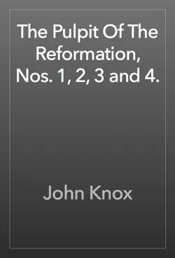 the pulpit of the reformation, nos. 1, 2, 3 and 4. book cover image