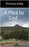 A Plea to God synopsis, comments