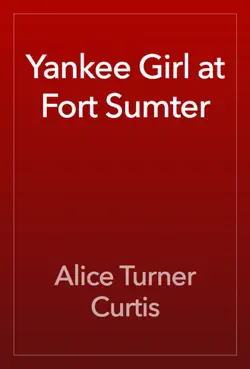 yankee girl at fort sumter book cover image