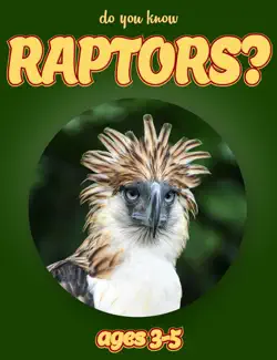 do you know raptors? (animals for kids 3-5) book cover image