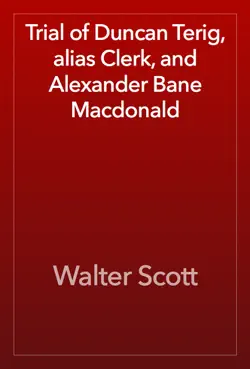 trial of duncan terig, alias clerk, and alexander bane macdonald book cover image
