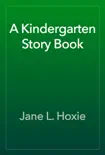 A Kindergarten Story Book reviews
