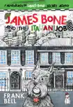 James Bone and the Italian Job synopsis, comments