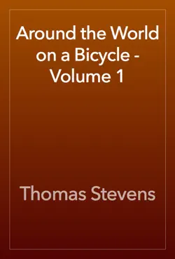 around the world on a bicycle - volume 1 book cover image