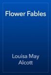 Flower Fables book summary, reviews and download